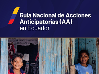 Guía Nacional de Acciones Anticipatorias (AA) en Ecuador